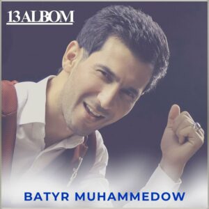 دانلود آلبوم 13 Albom از باتیر محمدوف